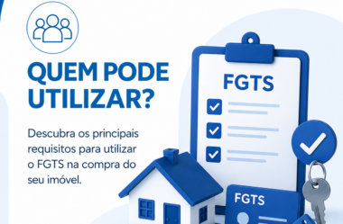 Quem Pode Utilizar o FGTS na Compra de Imóvel?